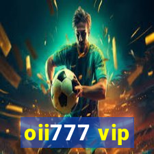 oii777 vip